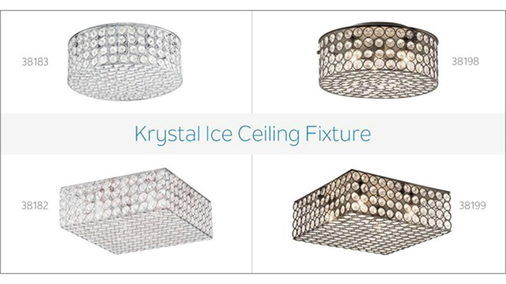 Four krystal ice flush mount products, 38183, 38182, 38198 and 38199.